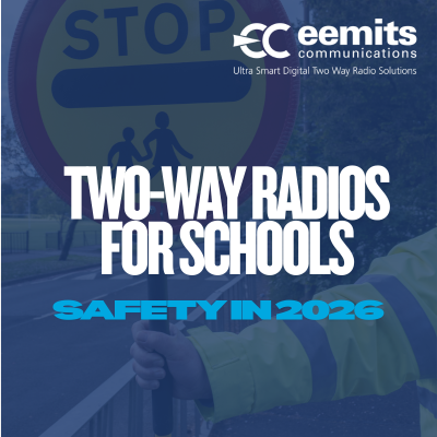 Two-Way Radios for Schools: Safety in 2026